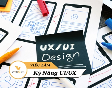 Nhìn sâu vào thế giới Việc làm kỹ năng UI-UX: Cơ hội và mức lương tại Việt Nam