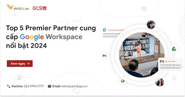 Top 5 Premier Partner cung cấp Google Workspace nổi bật 2024